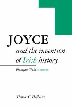 Paperback Joyce and the Invention of Irish History: Finnegans Wake in Context Book