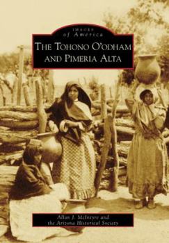Paperback The Tohono O'Odham and Pimeria Alta Book