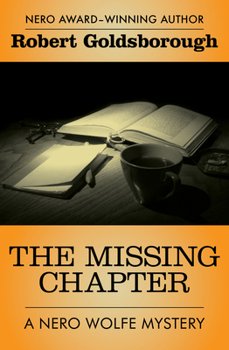 The Missing Chapter: A Nero Wolfe Mystery - Book #7 of the Rex Stout's Nero Wolfe Mysteries
