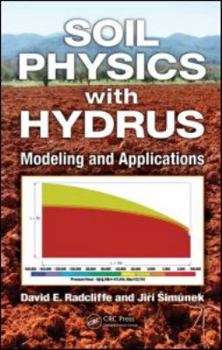 Hardcover Soil Physics with Hydrus: Modeling and Applications Book