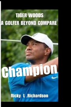 Paperback Tiger Woods: A golfer beyond compare. Book
