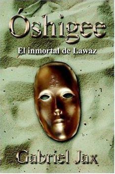 Hardcover Óshigee: El inmortal de Lawaz [Spanish] Book