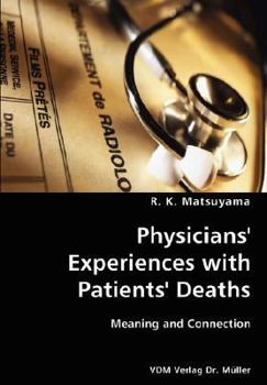 Paperback Physicians' Experiences with Patients' Deaths- Meaning and Connection Book