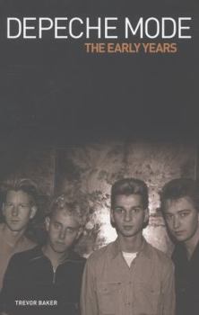 Paperback Depeche Mode: The Early Years 1981-1993. Trevor Baker Book