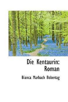 Paperback Die Kentaurin: Roman Book