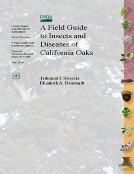 Paperback A Field Guide to Insects and Diseases of California Oaks (Enlarged Edition) Book