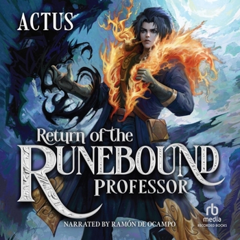 Return of the Runebound Professor: A Progression Fantasy Epic - Book #1 of the Return of the Runebound Professor