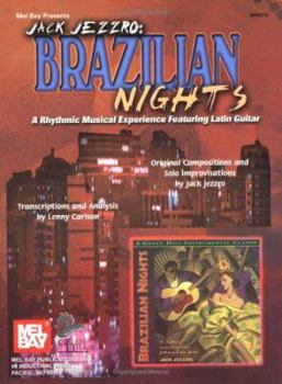 Paperback Jack Jezzro: Brazilian Nights: A Rhythmic Musical Experience Featuring Latin Guitar Book