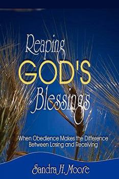 Paperback Reaping God's Blessings: When Obedience Makes the Difference Book