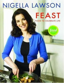 Hardcover Feast: Food to Celebrate Life Book