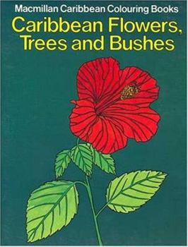 Paperback Caribbean Colouring Books: Caribbean Flowers Trees and Bushes Book