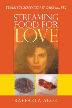 Paperback Streaming Food for Love: Yummy Yummy Got My Carb Etc.. Fix Book