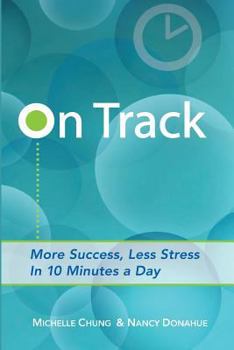 Paperback On Track: More Success, Less Stress in 10 Minutes a Day Book