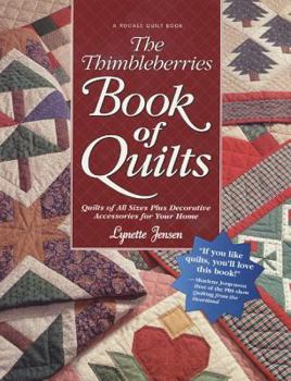 Paperback The Thimbleberries Book of Quilts: Quilts of All Sizes Plus Decorative Accessories for Your Home Book