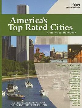 Paperback America's Top-rated Cities 2009: A Statistical Handbook: Central Region: 3 (America's Top Rated Cities: a Statistical Handbook: Central Region) Book