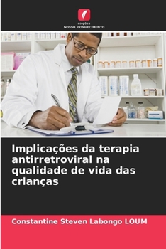 Paperback Implicações da terapia antirretroviral na qualidade de vida das crianças [Portuguese] Book