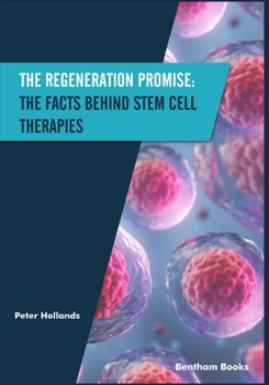 Paperback The Regeneration Promise: The Facts behind Stem Cell Therapies Book