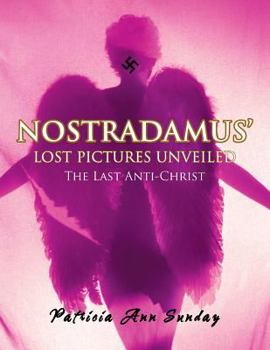 Paperback Nostradamus' Lost Pictures Unveiled Book