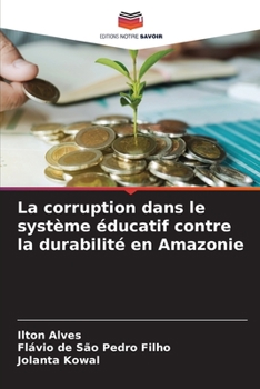 Paperback La corruption dans le système éducatif contre la durabilité en Amazonie [French] Book