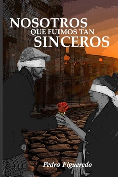 Paperback Nosotros que fuimos tan sinceros. [Spanish] Book