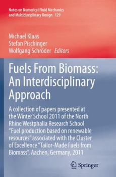 Paperback Fuels from Biomass: An Interdisciplinary Approach: A Collection of Papers Presented at the Winter School 2011 of the North Rhine Westphalia Research S Book