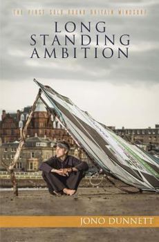 Paperback Long Standing Ambition: The first solo round Britain windsurf Book