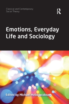 Paperback Emotions, Everyday Life and Sociology Book