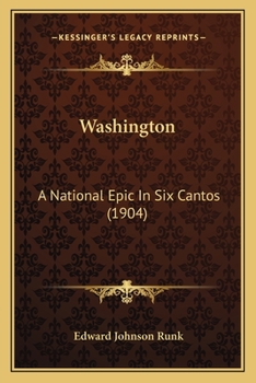 Paperback Washington: A National Epic in Six Cantos (1904) a National Epic in Six Cantos (1904) Book