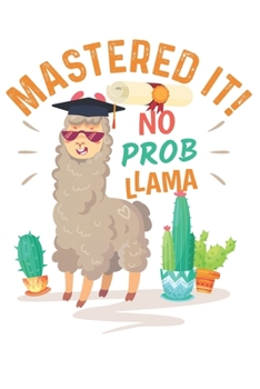 Paperback Mastred it ! no prob llama: Amazing Notebook for Alpaca lovers Book
