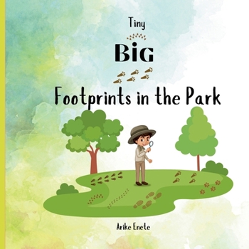Paperback Tiny Big Footprints in the Park: This educational story book helps children improve their English while learning about footprints. Book