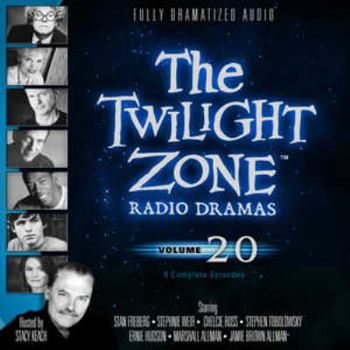 The Twilight Zone Radio Dramas, Vol. 20 Lib/E