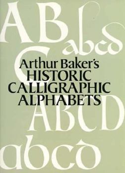Paperback Arthur Baker's Historic Calligraphic Alphabets Book