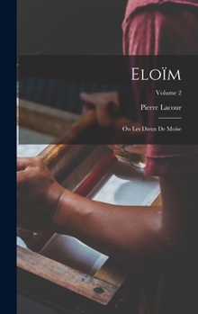 Hardcover Eloïm: On Les Dieux De Moïse; Volume 2 [French] Book