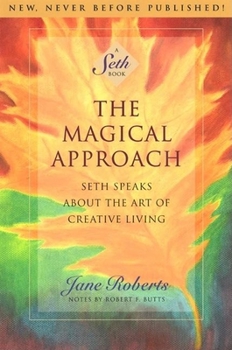 Paperback The Magical Approach: Seth Speaks about the Art of Creative Living Book