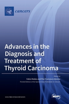 Hardcover Advances in the Diagnosis and Treatment of Thyroid Carcinoma Book