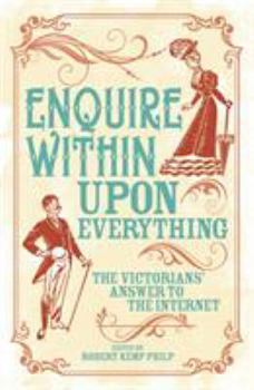 Paperback Enquire Within Upon Everything: The Book That Inspired the Internet Book