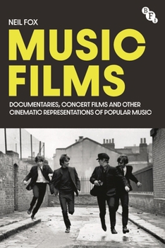 Paperback Music Films: Documentaries, Concert Films and Other Cinematic Representations of Popular Music Book