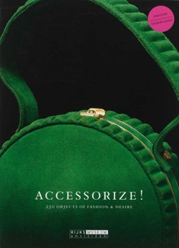 Paperback Accessorize!: 250 Objects of Fashion & Desire Book