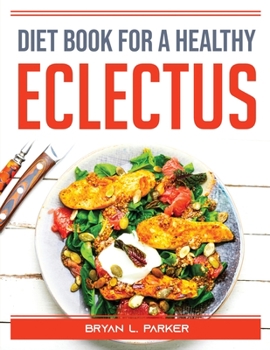 Paperback Diet Book For A Healthy Eclectus Book