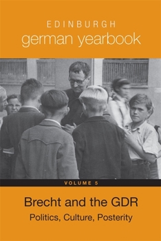 Hardcover Edinburgh German Yearbook 5: Brecht and the Gdr: Politics, Culture, Posterity Book