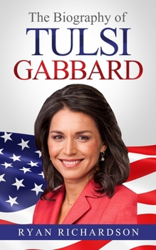 Paperback The Biography of Tulsi Gabbard Book
