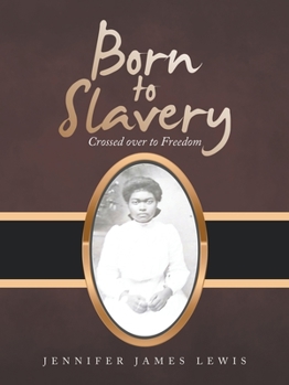 Paperback Born to Slavery: Crossed over to Freedom Book