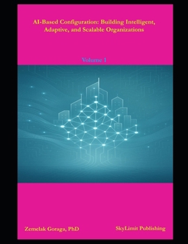 Paperback AI-Based Configuration: Building Intelligent, Adaptive, and Scalable Organizations Book