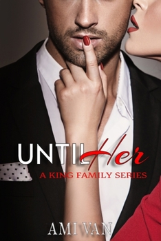 Until Her: A Mafia Romance Novel (A King Family Series) - Book #3 of the King Family