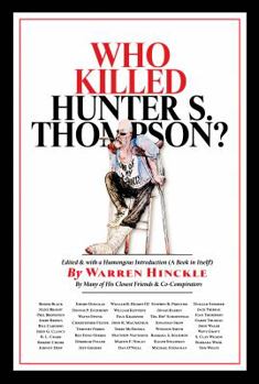 Hardcover Who Killed Hunter S. Thompson?: An Inquiry Into the Life & Death of the Master of Gonzo Book