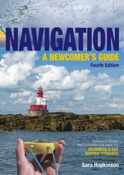 Paperback Navigation: A Newcomer's Guide: Learn How to Navigate at Sea Book