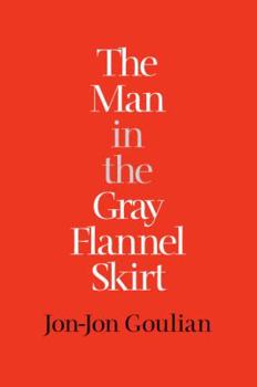 Hardcover The Man in the Gray Flannel Skirt Book