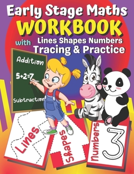Paperback Early Stage Maths Workbook with Lines Shapes Numbers Tracing & Practice: Simple Maths Practice Book (Addition, Subtraction and Much More) for Receptio Book