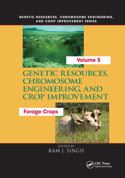 Paperback Genetic Resources, Chromosome Engineering, and Crop Improvement:: Forage Crops, Vol 5 Book