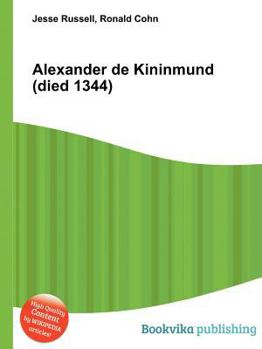 Paperback Alexander de Kininmund (Died 1344) Book